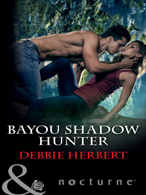 Title details for Bayou Shadow Hunter by Debbie Herbert - Available